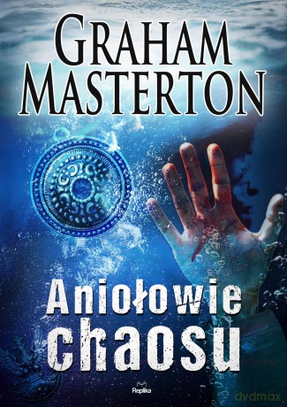 Aniołowie chaosu - Graham Masterton [KSIĄŻKA]