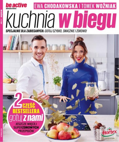 Be active. Kuchnia w biegu specjalnie dla zabieganych. Gotuj szybko, smacznie i zdrowo [KSIĄŻKA]