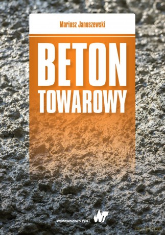 Beton towarowy - Mariusz Januszewski [KSIĄŻKA]