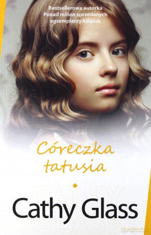 Córeczka tatusia - Cathy Glass [KSIĄŻKA]