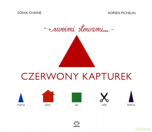 Czerwony Kapturek - Sonia Chaine [KSIĄŻKA]