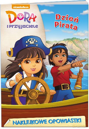 Dori i przyjaciele. Naklejkowe opowiastki. Dzień pirata [KSIĄŻKA]