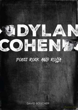 Dylan i Cohen. Poeci rocka - David Boucher [KSIĄŻKA]