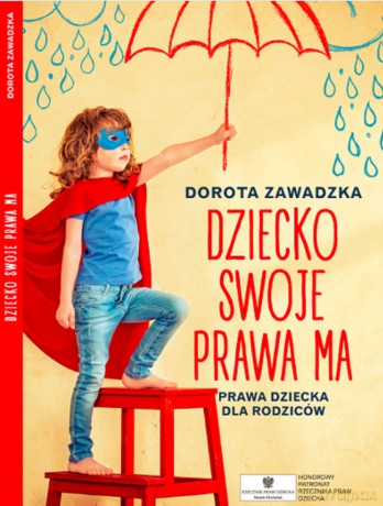 Dziecko swoje prawa ma. Prawa dziecka dla rodziców. Biblioteczka mamo to ja (Tom 3) - Dorota Zawadzka [KSIĄŻKA]