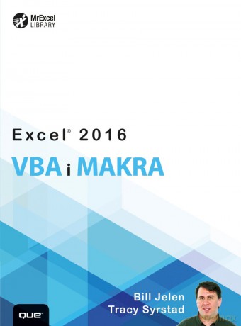 Excel 2016 VBA i makra - Bill Jelen [KSIĄŻKA]