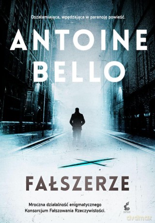 Fałszerze - Antoine Bello [KSIĄŻKA]