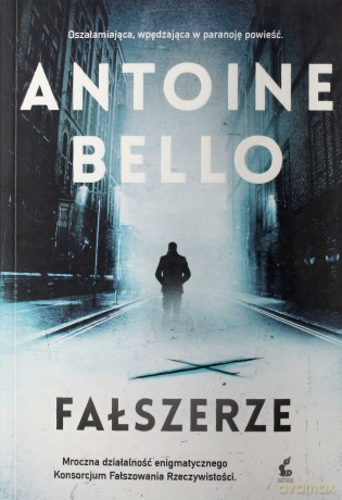 Fałszerze - Antoine Bello [KSIĄŻKA]