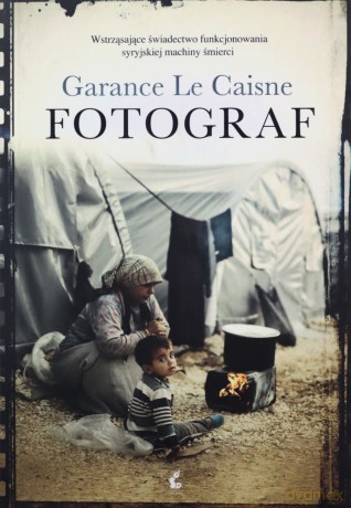 Fotograf - Garance Le Caisne [KSIĄŻKA]