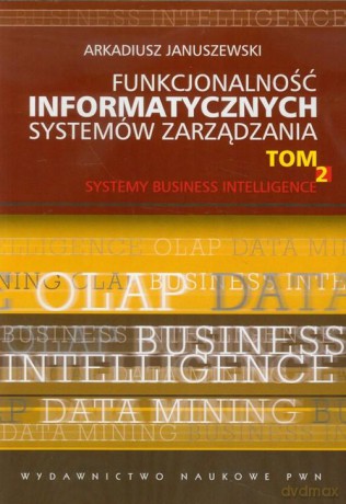 Funkcjonalność informatycznych systemów zarządzania (Tom 2) - Arkadiusz Januszewski [KSIĄŻKA]