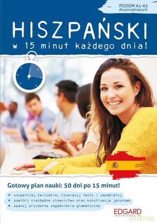 Hiszpański w 15 minut każdego dnia dla początkujących - Joanna Wojciechowska [KSIĄŻKA]