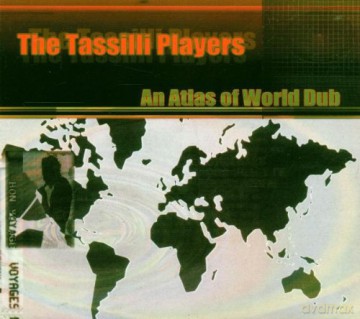 The Tassilli Players: An Atlas Of World Dub (digipack) [CD]