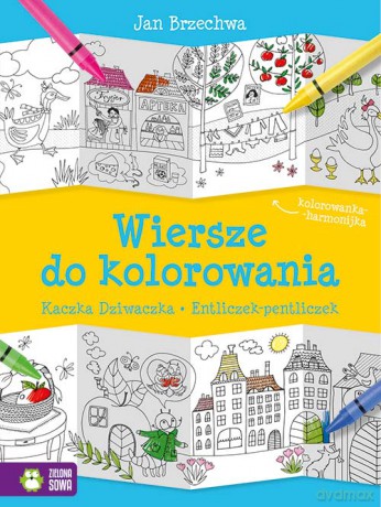 Jan Brzechwa. Wiersze do kolorowania. Kaczka Dziwaczka, Entliczek-pentliczek [KSIĄŻKA]