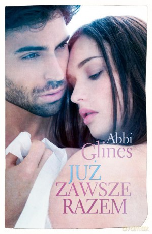 Już zawsze razem - Abbi Glines [KSIĄŻKA]