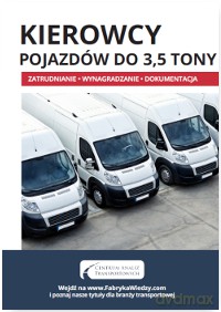 Kierowcy pojazdów do 3,5 tony. Zatrudnianie, wynagradzanie, dokumentacja - Karol Lankamer [KSIĄŻKA]