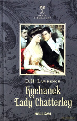 Kochanek Lady Chatterley - David Herbert Lawrence [KSIĄŻKA]