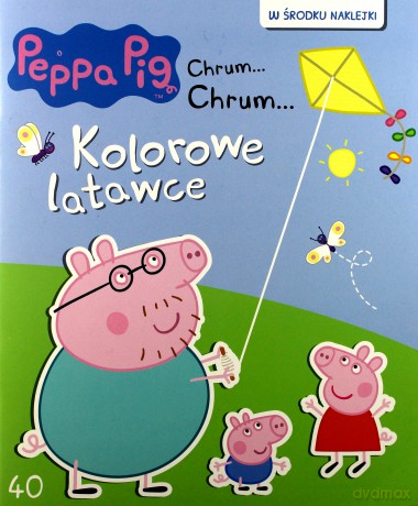 Kolorowe latawce. Świnka Peppa chrum chrum (Tom 40) [KSIĄŻKA]