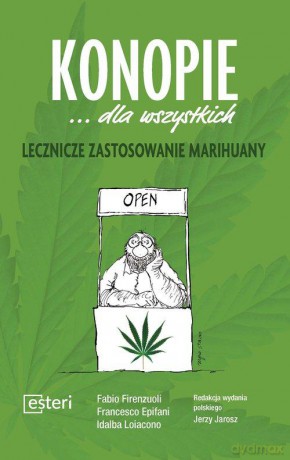 Konopie dla wszystkich. Lecznicze zastosowanie marihuany - Fabio Firenzuoli [KSIĄŻKA]