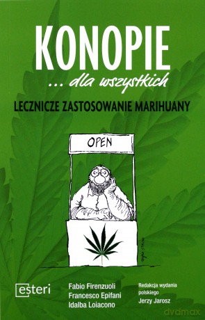 Konopie dla wszystkich. Lecznicze zastosowanie marihuany - Fabio Firenzuoli [KSIĄŻKA]