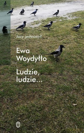 Ludzie ludzie - Ewa Woydyłło [KSIĄŻKA]