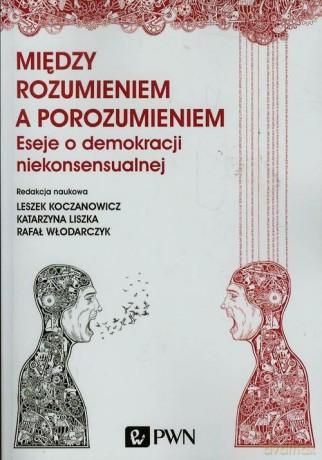 Między rozumieniem a porozumiewaniem [KSIĄŻKA]
