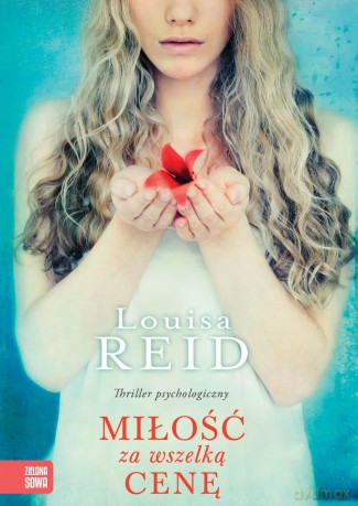 Miłość za wszelką cenę - Louisa Reid [KSIĄŻKA]