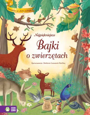 Najpiękniejsze bajki o zwierzętach - Stefania Leonardi Hartley [KSIĄŻKA]