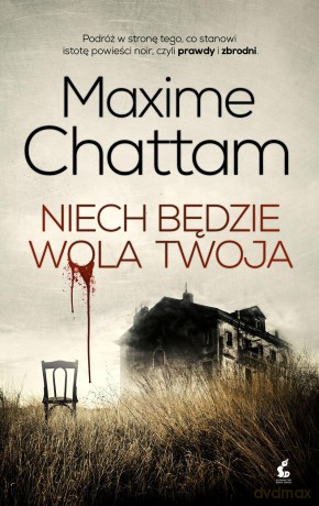 Niech będzie wola twoja - Maxime Chattam [KSIĄŻKA]