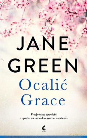 Ocalić Grace - Jane Green [KSIĄŻKA]