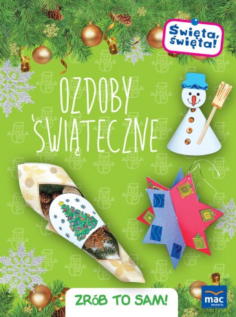 Ozdoby świąteczne. Święta święta. Zrób to sam [KSIĄŻKA]