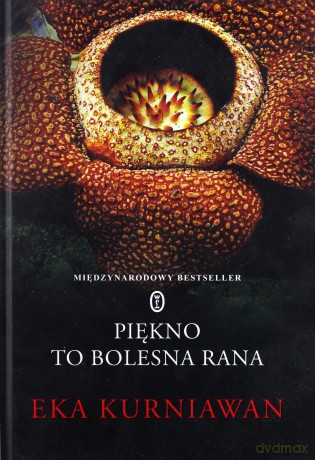 Piękno to bolesna rana - Eka Kurniawan [KSIĄŻKA]