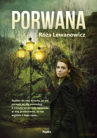 Porwana - Róża Lewanowicz [KSIĄŻKA]