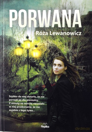 Porwana - Róża Lewanowicz [KSIĄŻKA]