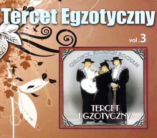 Tercet Egzotyczny Vol. 3: Chłopcy, Których Kocham [CD]