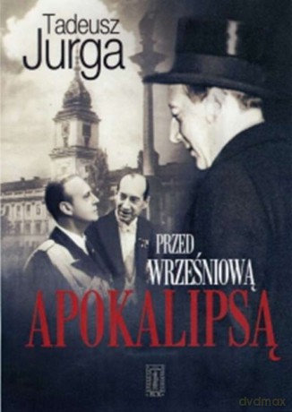 Przed wrześniową apokalipsą - Tadeusz Jurga [KSIĄŻKA]