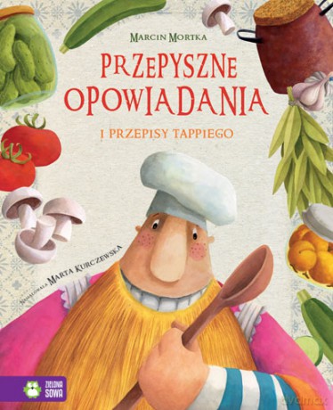 Przepyszne opowiadania i przepisy Tappiego. Tappi i przyjaciele [KSIĄŻKA]