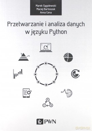 Przetwarzanie i analiza danych w języku Python - Marek Gogolewski [KSIĄŻKA]