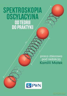 Spektroskopia oscylacyjna od terapii do praktyki - Opracowanie Redakcyjne [KSIĄŻKA]