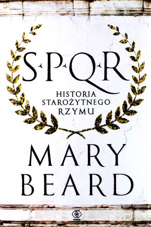 Spqr. Historia starożytnego Rzymu - Mary Beard [KSIĄŻKA]
