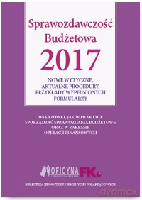 Sprawozdawczość budżetowa 2017 [KSIĄŻKA]