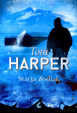 Stacja zodiak - Tom Harper [KSIĄŻKA]