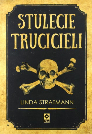 Stulecie trucicieli. Niesamowite historie - Linda Stratmann [KSIĄŻKA]