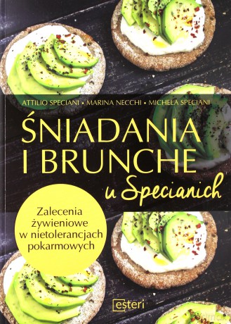 Śniadania i brunche u specianich. Zalecenia żywieniowe w nietolerancjach pokarmowych - Attilio Speciani [KSIĄŻKA]