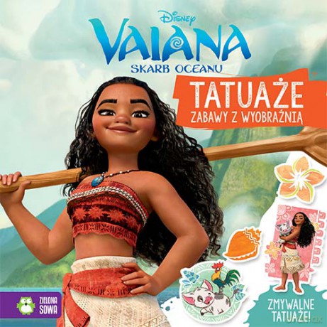 Tatuaże. Zabawy z wyobraźnią. Vaiana skarb oceanu [KSIĄŻKA]