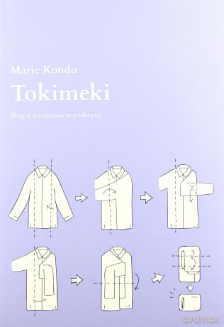 Tokimeki. Magia sprzątania w praktyce - Marie Kondo [KSIĄŻKA]