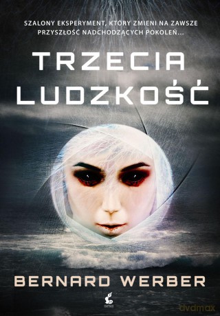 Trzecia ludzkość - Bernard Werber [KSIĄŻKA]