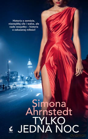 Tylko jedna noc - Simona Ahrnstedt [KSIĄŻKA]