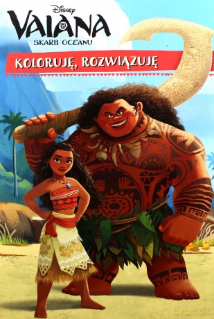 Vaiana skarb oceanu Koloruję rozwiązuję [KSIĄŻKA]