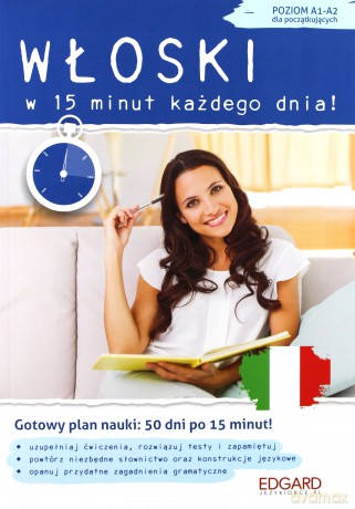 Włoski w 15 minut każdego dnia dla początkujących - Anna Jagłowska [KSIĄŻKA]