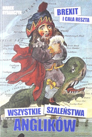 Wszystkie szaleństwa anglików - Marek Rybarczyk [KSIĄŻKA]
