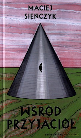 Wśród przyjaciół - Maciej Sieńczyk [KSIĄŻKA]